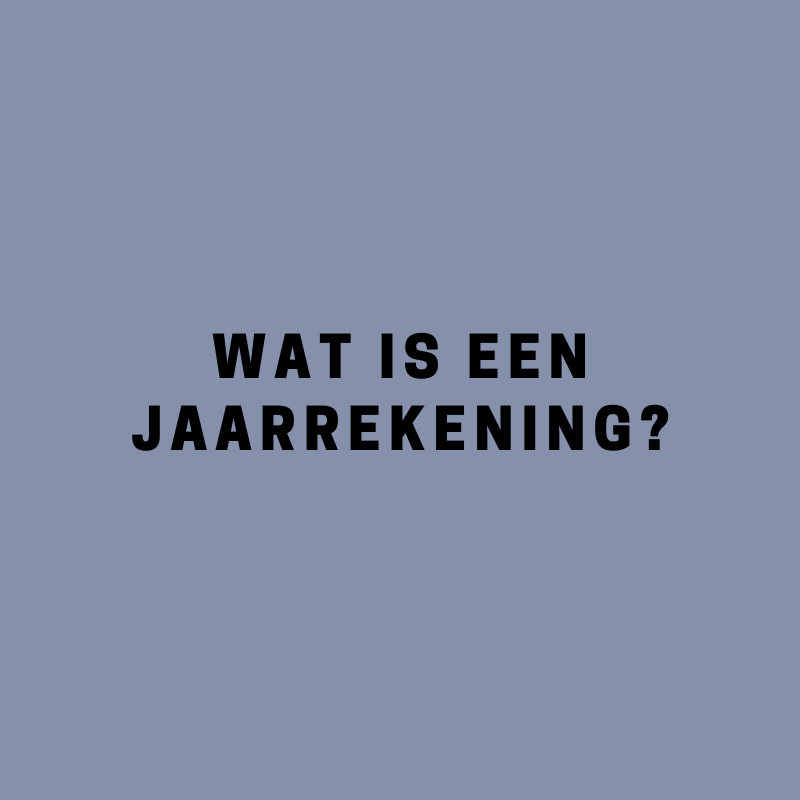 Wat is een jaarrekening?