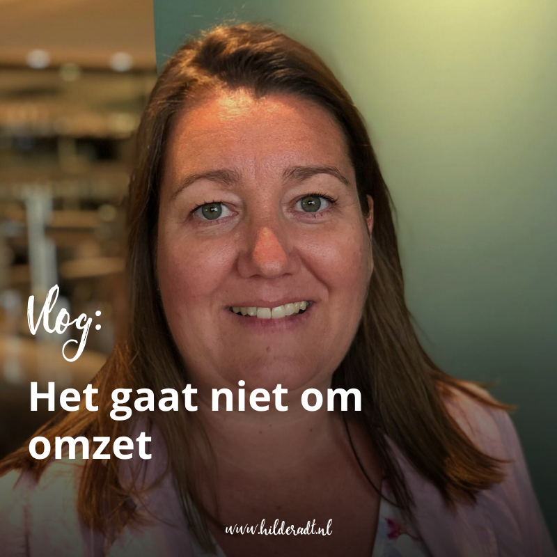 Vlog: Het gaat niet om omzet