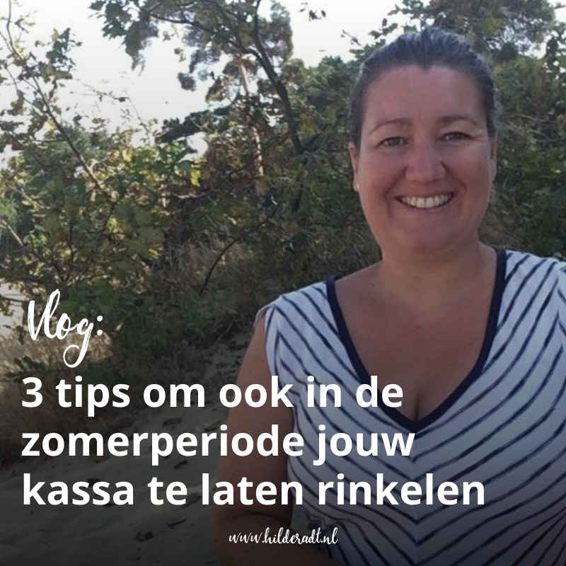 Vlog: 3 tips om ook in de zomerperiode jouw kassa te laten rinkelen